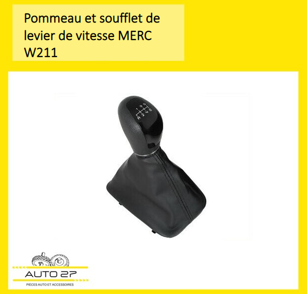 Pommeau et soufflet levier de vitesse pour MERC W211 ( 5 VITESSES / 6 –  Auto27