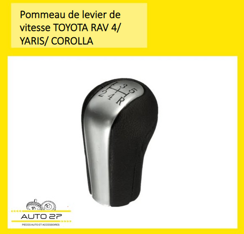 Pommeau levier de vitesse pour TOYOTA RAV 4 / YARIS / COROLLA ( 5 VITESSES / 6 VITESSES )