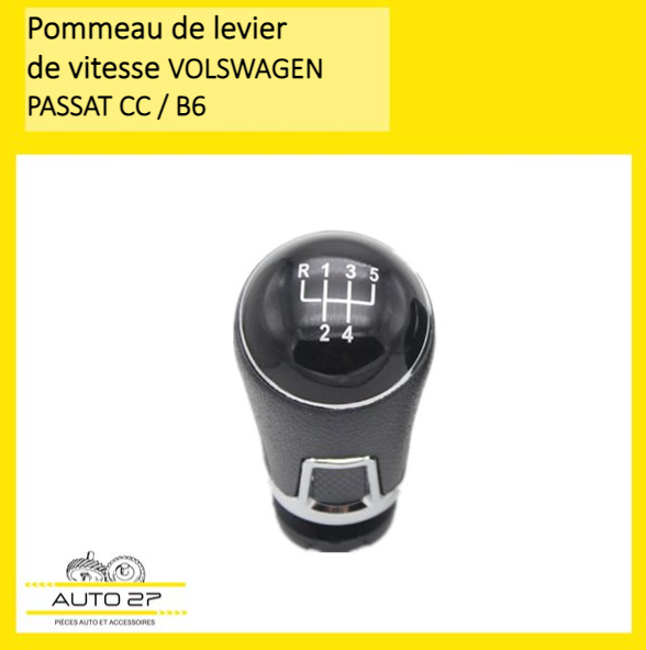 Pommeau levier de vitesse pour PASSAT B6 / CC ( 5VITESSES / 6 VITESSES –  Auto27