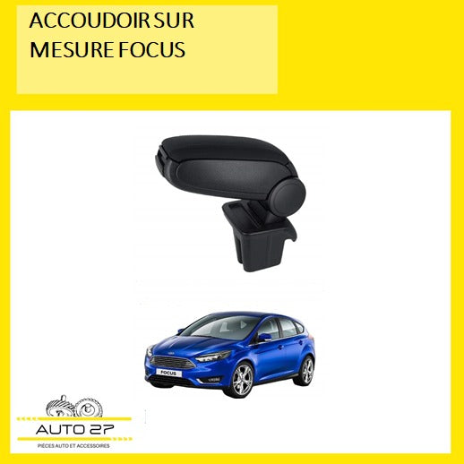 Accoudoir Sur Mesure Ford Focus 2015 Maroc Auto27 